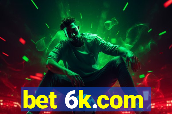 bet 6k.com